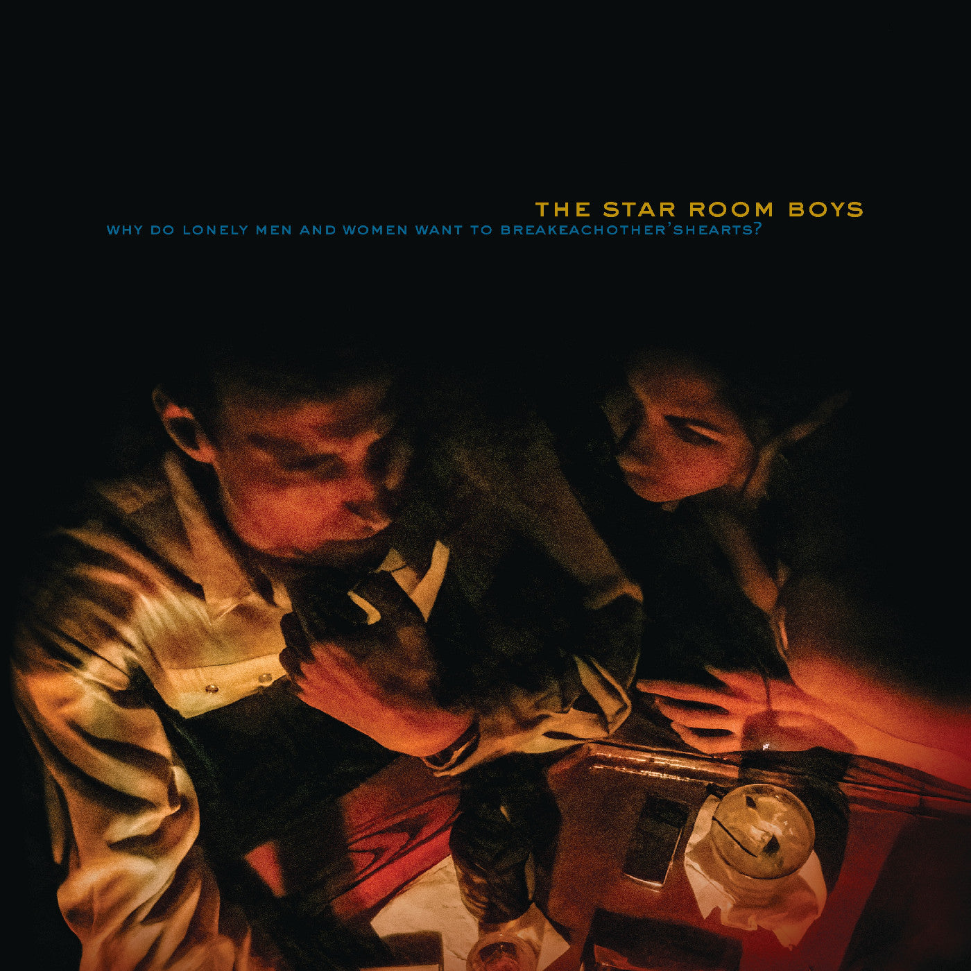 PRE-ORDER: The Star Room Boys "Why Do Lonely Men and Women Want to Break Each Other's Hearts?" 2xLP