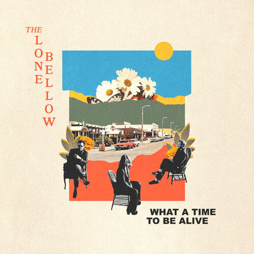 The Lone Bellow "What A Time To Be Alive" CD