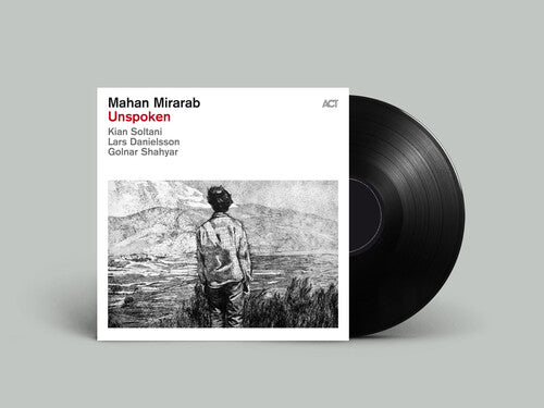 PRE-ORDER: Mahan Mirarab "Unspoken" LP