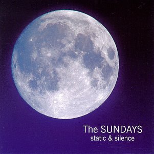 The Sundays "Static & Silence" LP