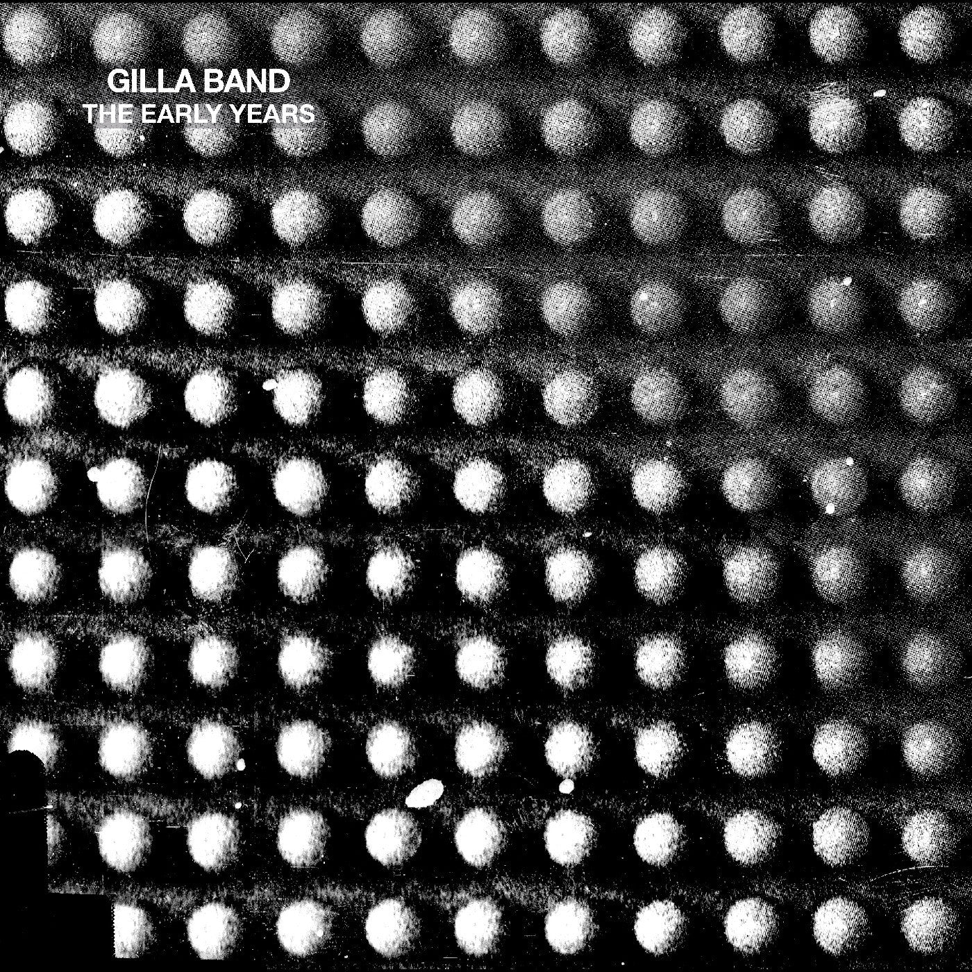 Gilla Band "The Early Years" LP (10th Anniversary Edition)