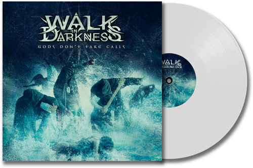 PRE-ORDER: Walk in Darkness "Gods Don't Take Calls" LP (White Vinyl)