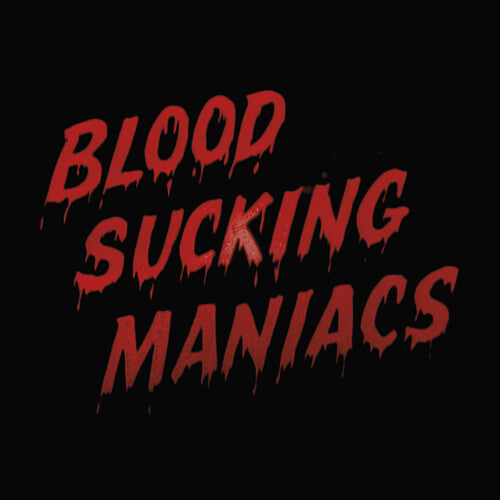PRE-ORDER: Blood Sucking Maniacs "S/T" 2xLP