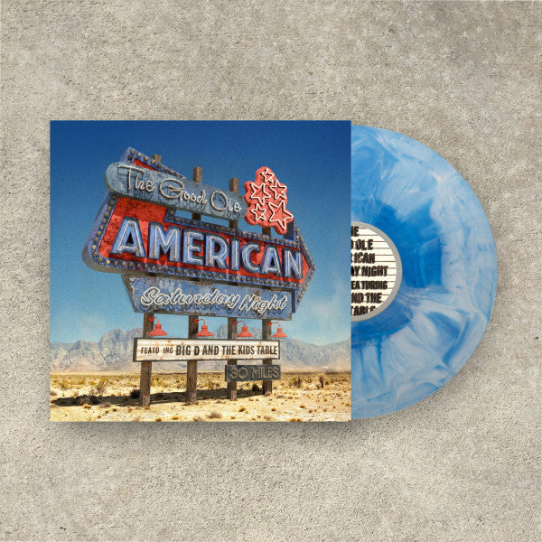 PRE-ORDER: Big D and the Kids Table "The Good Ole American Saturday Night" LP (Blue Dream Splash Vinyl)