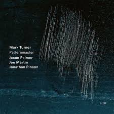 PRE-ORDER: Mark Turner/Jason Palmer/Joe Martin/Jonathan Pinson "Patternmaster" LP
