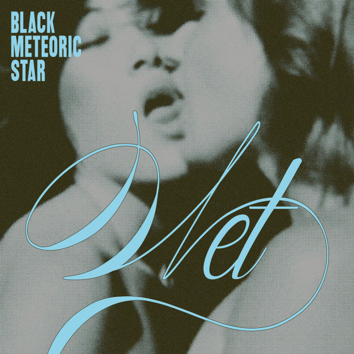 PRE-ORDER: Black Meteoric Star "Wet" LP