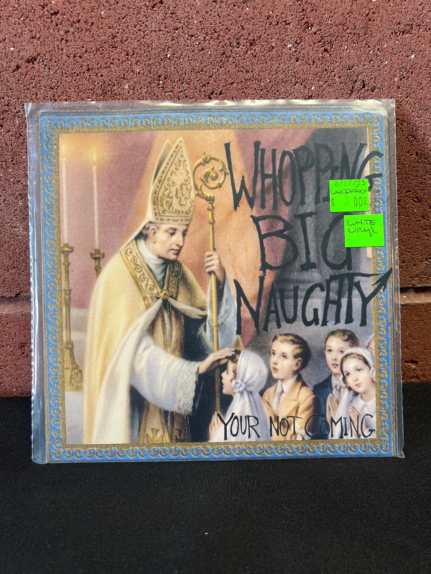 Used Vinyl: Whopping Big Naughty "Your Not Coming" 7" (White Vinyl)