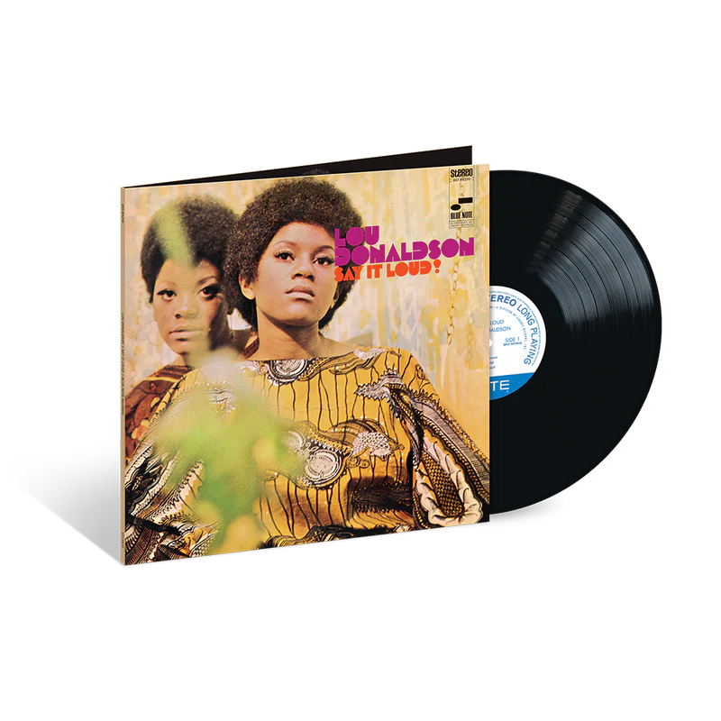 Lou Donaldson "Say It Loud! (Blue Note Classic Vinyl Edition)" LP