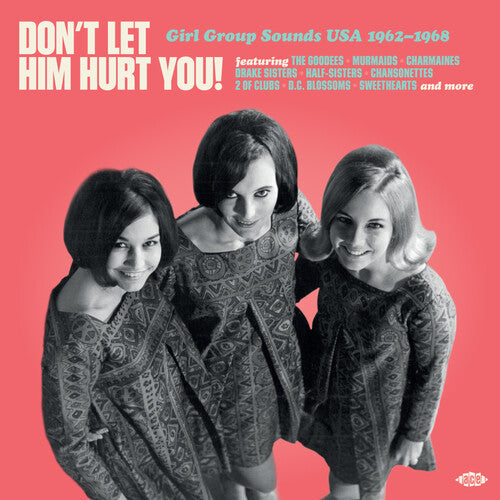 PRE-ORDER: V/A "Don't Let Him Hurt You! Girl Group Sounds USA 1962-1968" LP (Import)