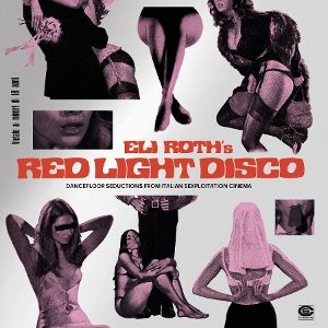 V/A "Eli Roth's Red Light Disco" 2xLP + 7" (Deluxe Edition 180 gram Vinyl)