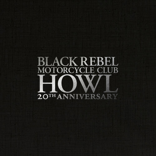 PRE-ORDER: Black Rebel Motorcycle Club "Howl" 3xLP Box Set (Indie Exclusive White Vinyl Anniversary Edition)