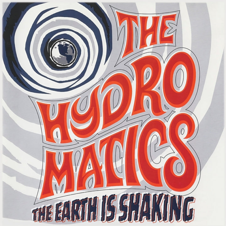PRE-ORDER: The Hydromatics "The Earth Is Shaking" LP