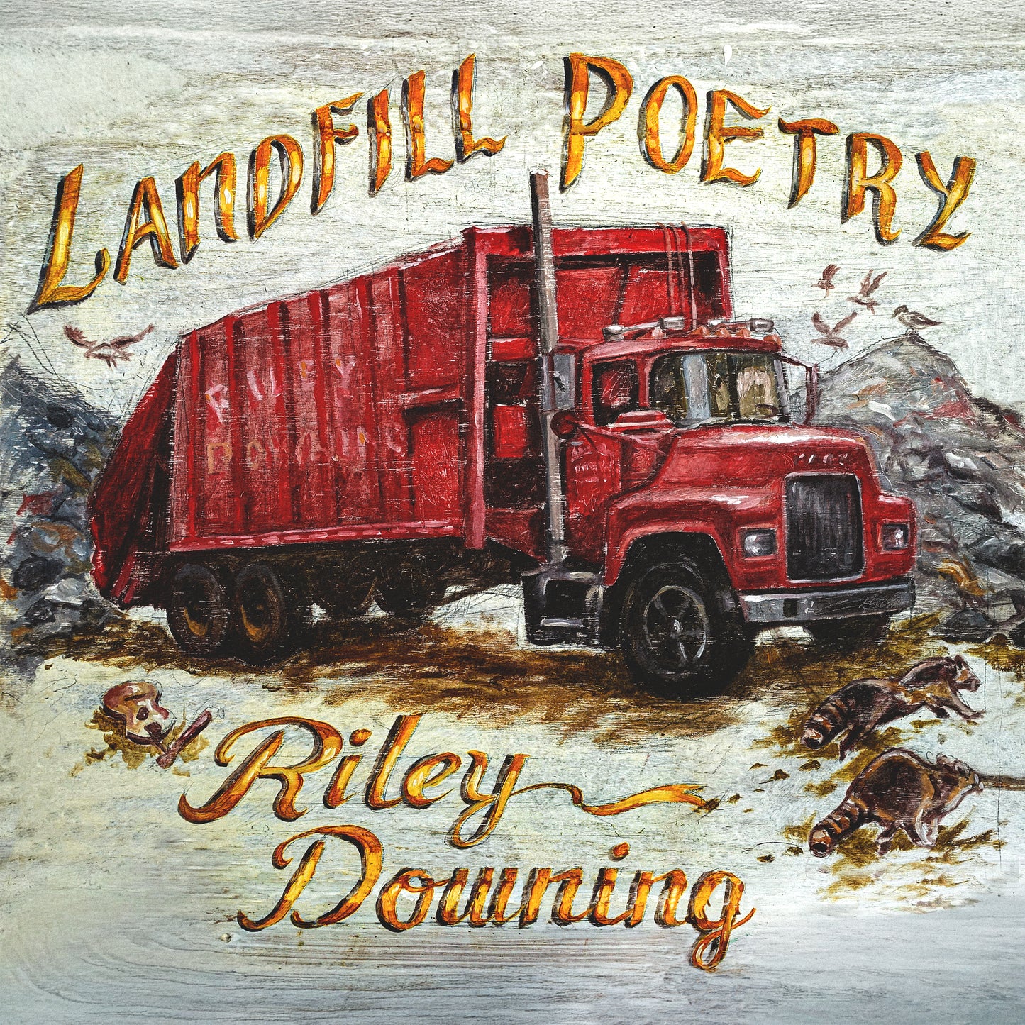 PRE-ORDER: Riley Downing "Landfill Poetry" LP