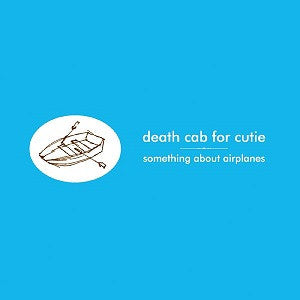 PRE-ORDER: Death Cab for Cutie "Something About Airplanes" LP