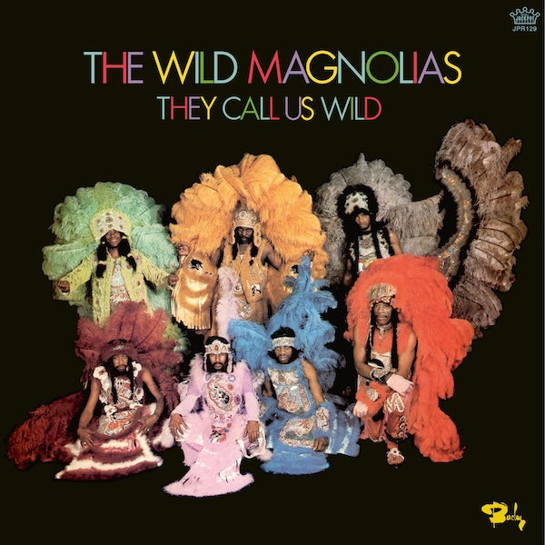PRE-ORDER: The Wild Magnolias "They Call Us Wild" LP (Red Vinyl)
