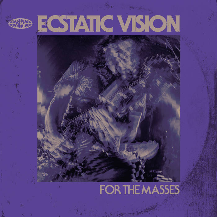 Ecstatic Vision "For the Masses" LP (AU Black Vinyl)