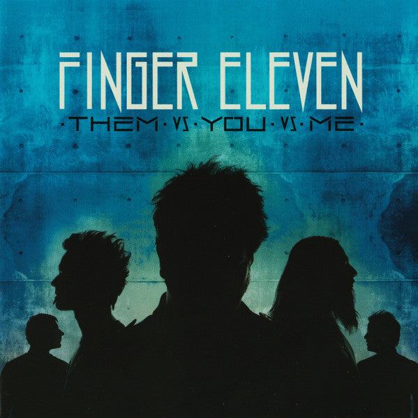 PRE-ORDER: Finger Eleven "Them Vs You Vs Me" LP (Clear Aqua Vinyl)