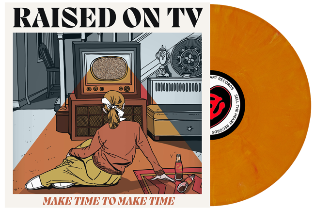 Raised On TV "Make Time To Make Time" LP (Orange Vinyl)
