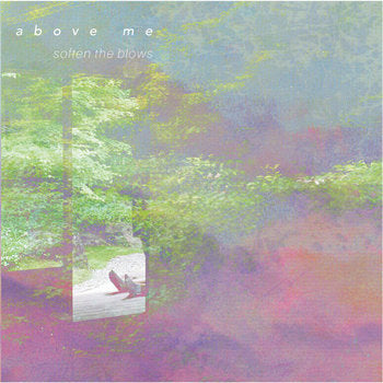 Above Me "Soften the Blow" LP