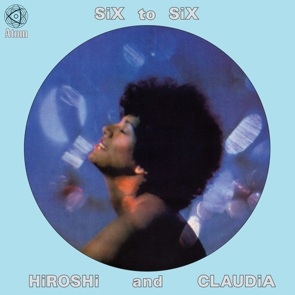 HIROSHI & CLAUDIA "Six To Six" LP