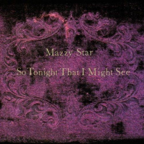 Mazzy Star "So Tonight That I Might See" LP