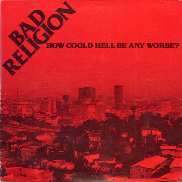Bad Religion "How Could Hell Be Any Worse" LP