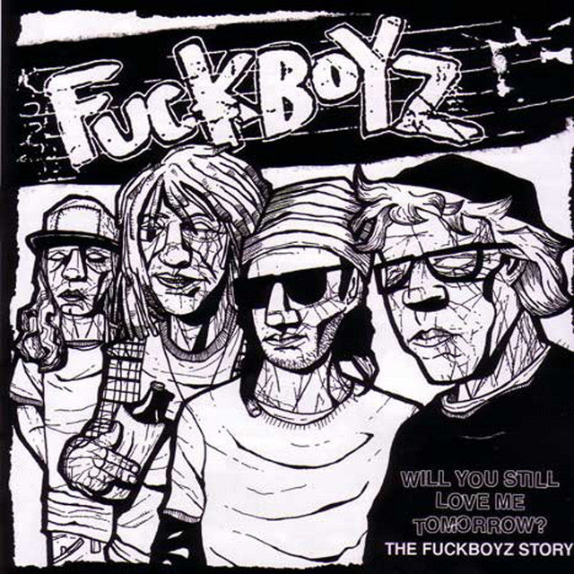 Fuckboyz "Will You Still Love Me Tomorrow?" CD