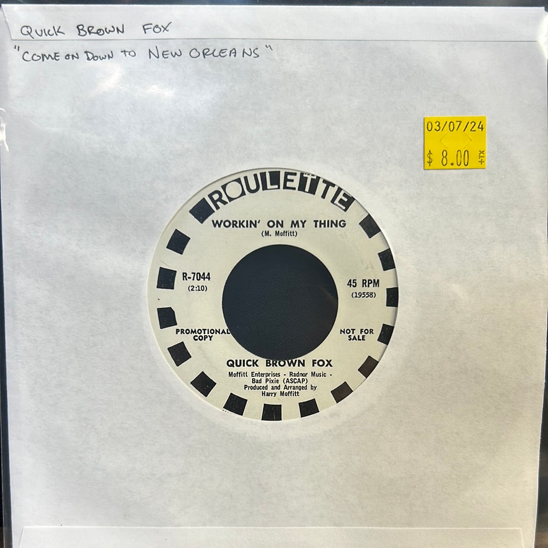 Used Vinyl:  Quick Brown Fox ”Come On Down To New Orleans / Workin' On My Thing” 7" (Promo)