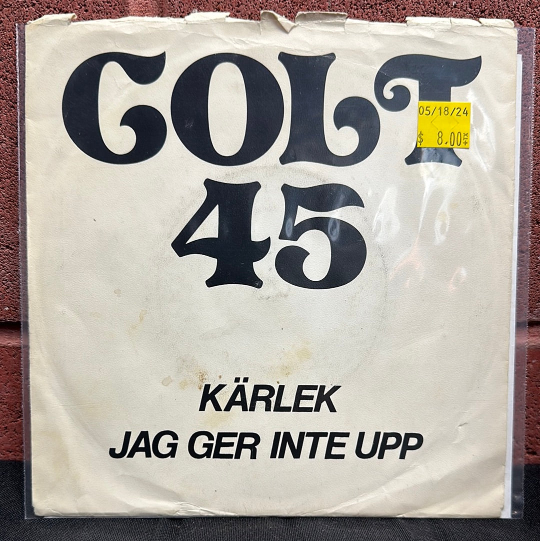 Used Vinyl:  Colt 45 ”Kärlek” 7"