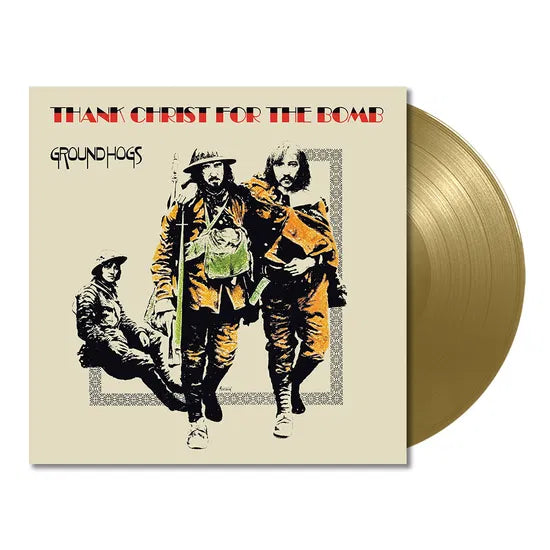 The Groundhogs "Thank Christ For The Bomb" LP (Gold Vinyl)