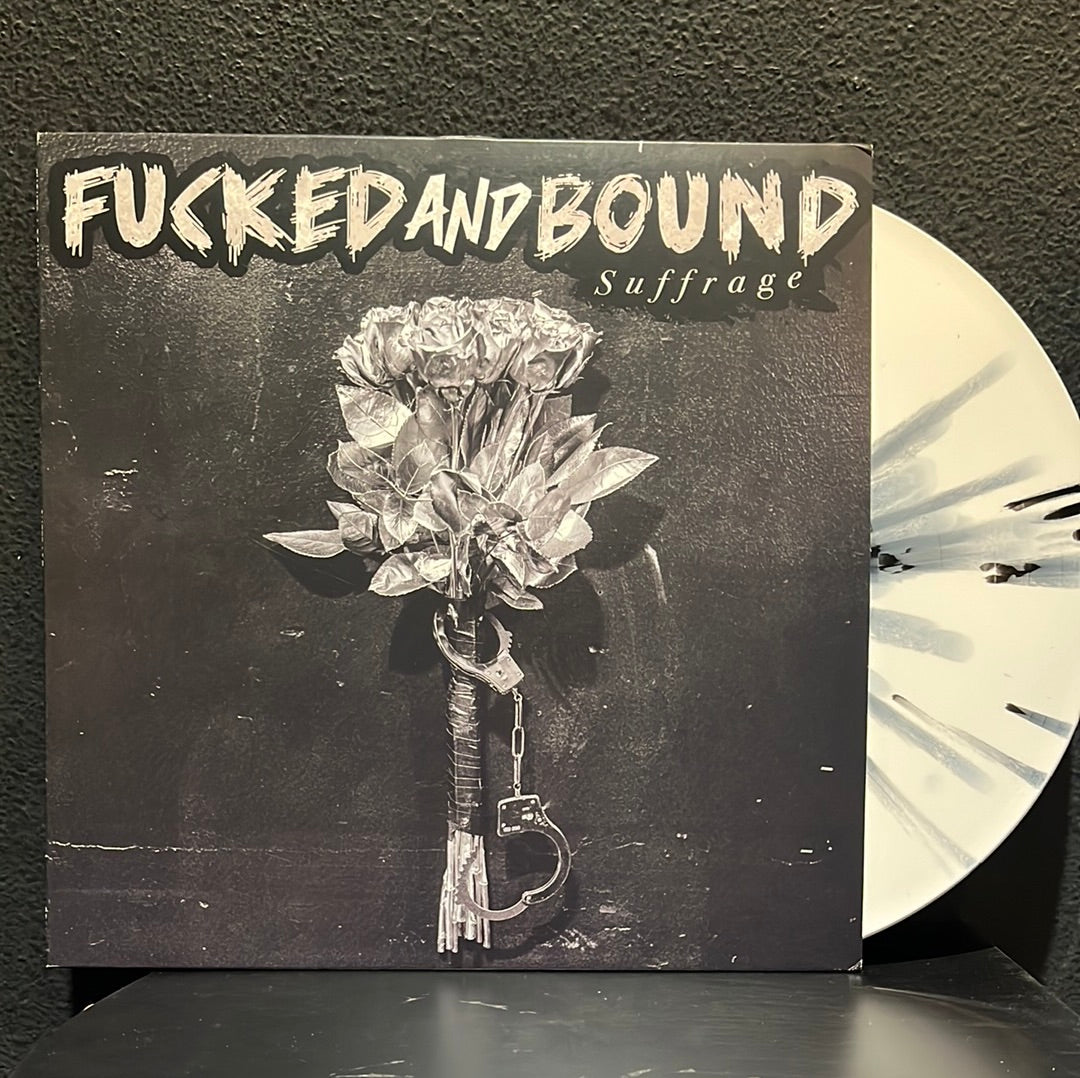 USED VINYL: Fucked & Bound "Suffrage" LP (Black Splatter Vinyl)