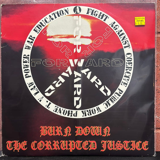 Used Vinyl:  Forward ”Burn Down The Corrupted Justice” LP