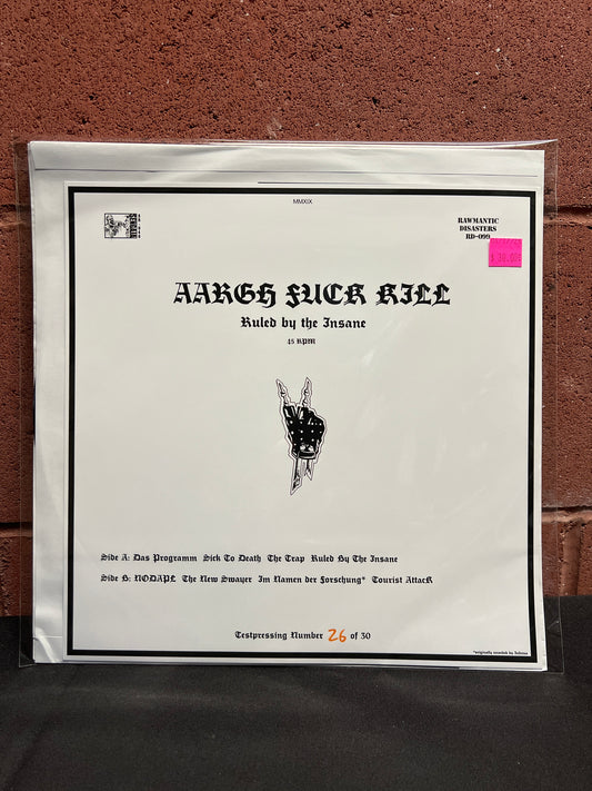 Used Vinyl: Aargh Fuck Kill "Ruled ByThe Insane" LP (Numbered Test Press)