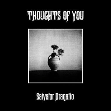 PRE-ORDER: Salvator Dragatto "Thoughts of You" LP (Opaque Natural Color Vinyl)