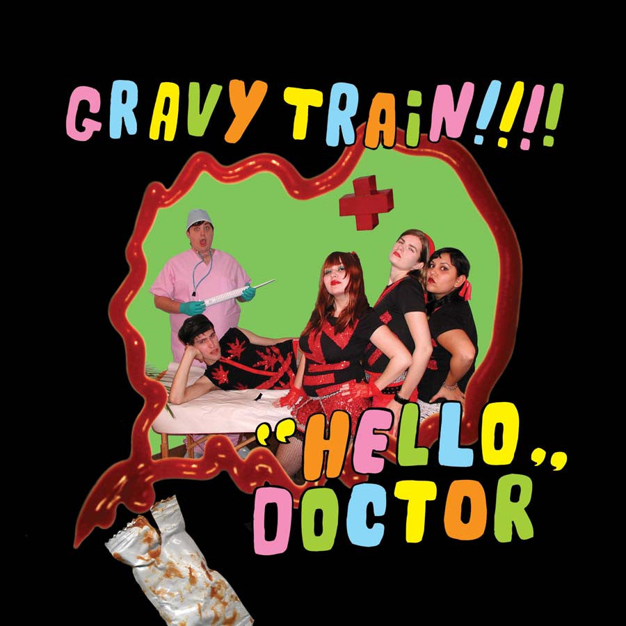 Gravy Train!!!! "Hello Doctor" LP + 7" (Lime Green/Pink)