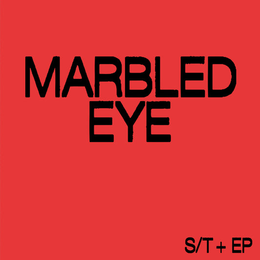 Marbled Eye "S/T + EP" LP