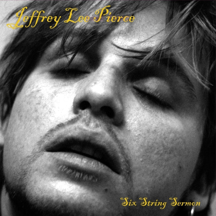 PRE-ORDER: Jeffrey Lee Pierce "Six String Sermon" LP