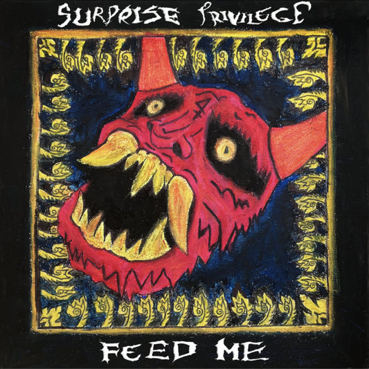 Surprise Privilege "Feed Me" LP