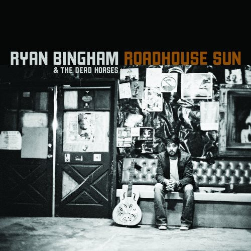 Ryan Bingham & The Dead Horses "Roadhouse Sun" LP