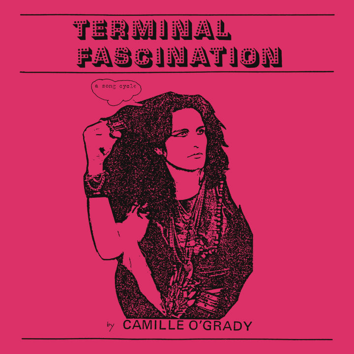 PRE-ORDER: Camille O'Grady "Terminal Fascination" LP
