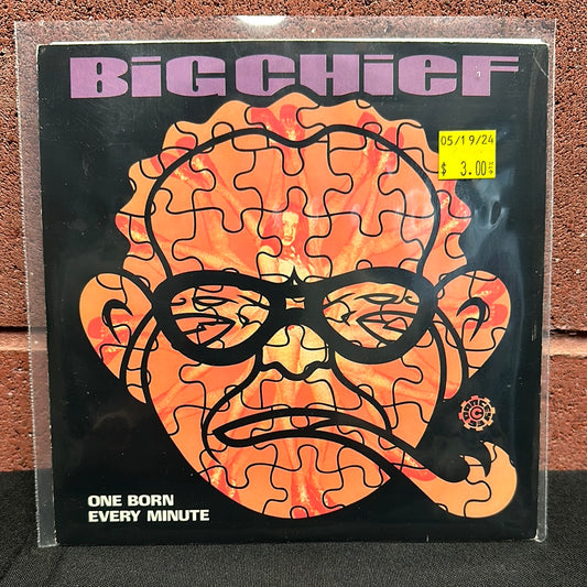 Used Vinyl:  Big Chief ”One Born Every Minute” 7"