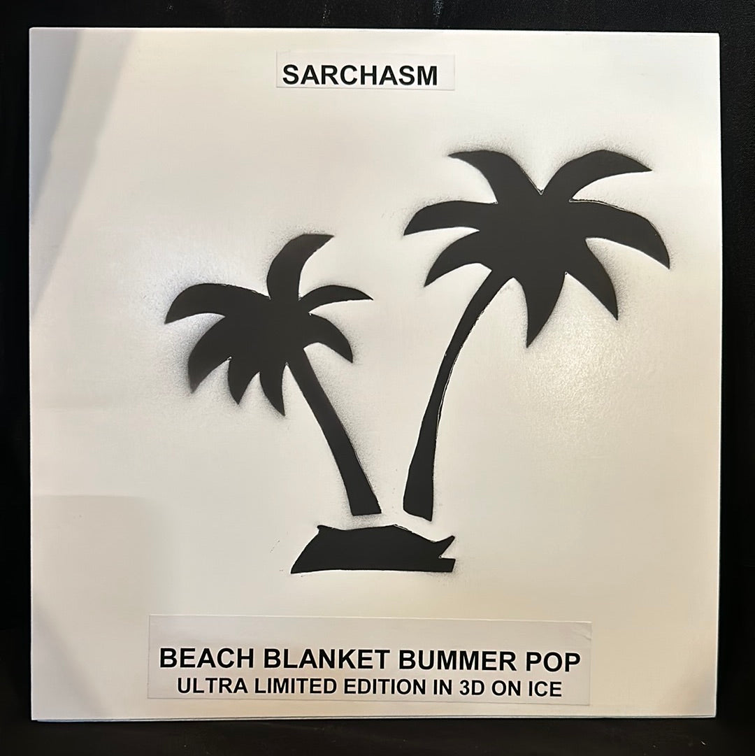 Used Vinyl:  Sarchasm ”Beach Blanket Bummer Pop” LP (Test Pressing)