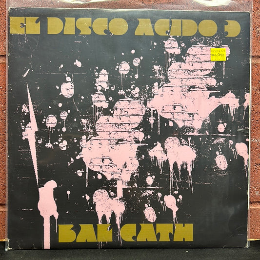 Used Vinyl:  Bal Cath ”El Disco Acido 3” 12"