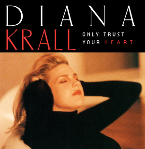 Diana Krall "Only Trust Your Heart" LP