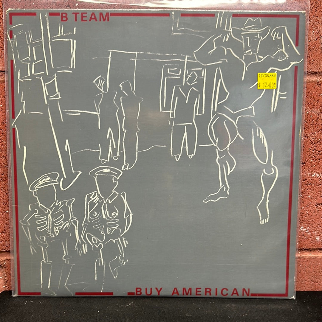 Used Vinyl:  B Team ”Buy American” LP