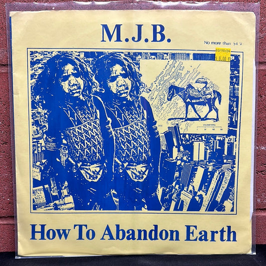 Used Vinyl:  M.J.B. ”How To Abandon Earth” LP