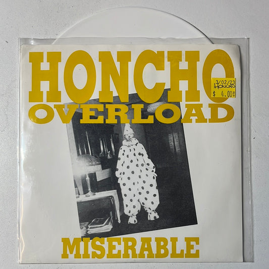 USED VINYL: Honcho Overload “Sugarfoot / Miserable” 7" (White Vinyl)