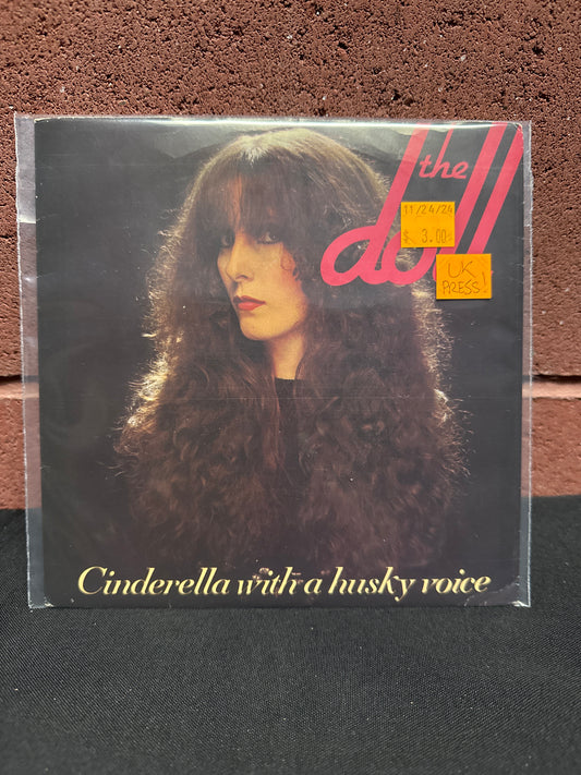 Used Vinyl:  The Doll ”Cinderella With A Husky Voice” 7"