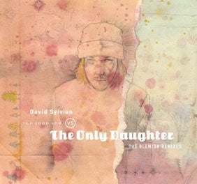 PRE-ORDER: David Sylvian "The Good Son vs The Only Daughter (The Blemish Remixes)" LP