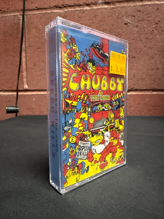 Used Cassette: Chubby And The Gang "Speed Kills" Tape